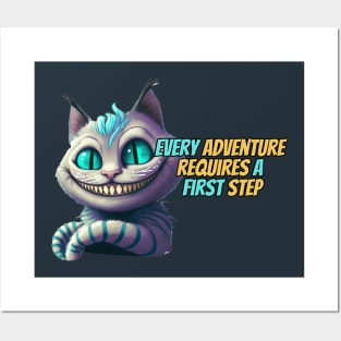 Every Adventure Requires A First Step - Cheshire Cat Posters and Art